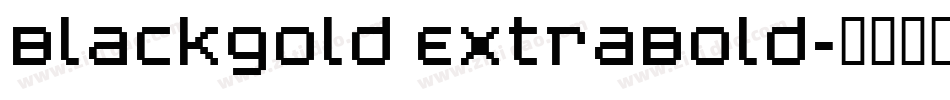 Blackgold ExtraBold字体转换